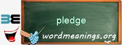 WordMeaning blackboard for pledge